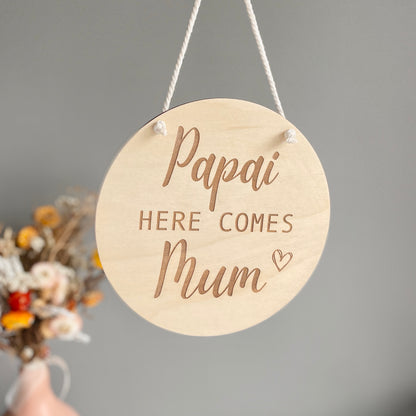Here Comes Mummy Wooden Sign