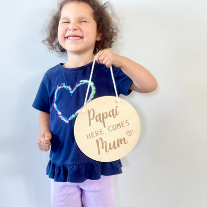 Here Comes Mummy Wooden Sign