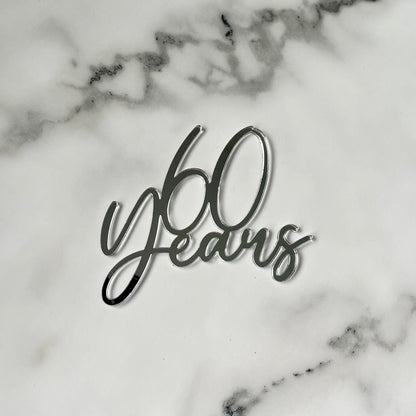 60 Years Cake Topper | Single Layer | Mirrored Acrylic - Remarkable Creations